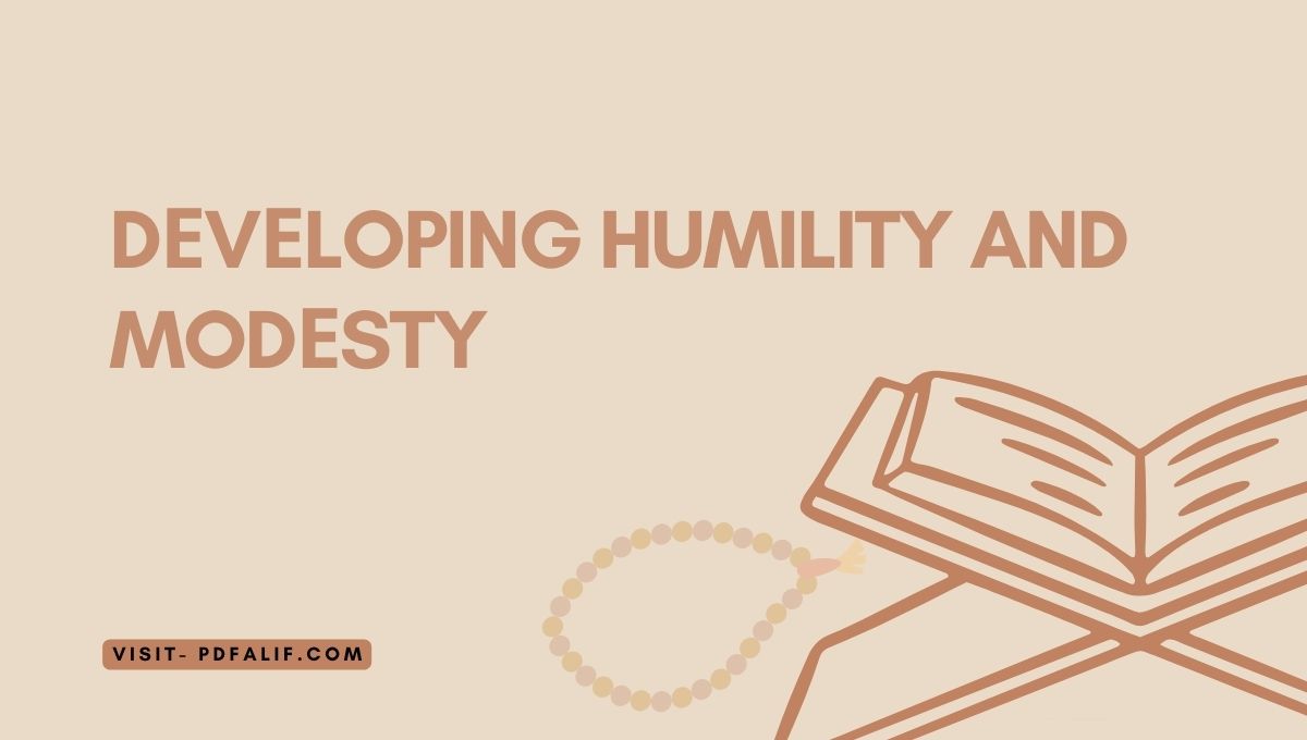 Dеvеloping Humility and Modеsty